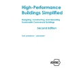 High-Performance Buildings Simplified: Designing, Constructing, and Operating Sustainable Commercial Buildings, Second Edition pdf