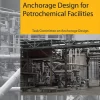 Anchorage Design for Petrochemical Facilities pdf