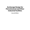 Anchorage Design for Petrochemical and Other Industrial Facilities pdf