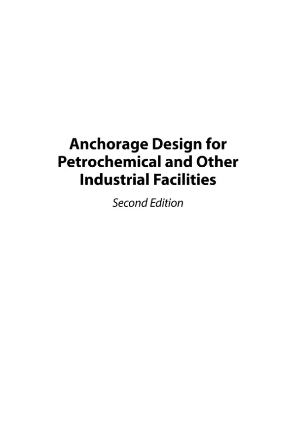 Anchorage Design for Petrochemical and Other Industrial Facilities pdf