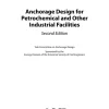 Anchorage Design for Petrochemical and Other Industrial Facilities pdf